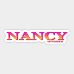 NANCY. MY NAME IS NANCY. SAMER BRASIL Sticker